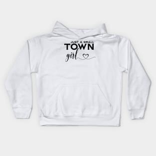 Just A Small Town Girl Kids Hoodie